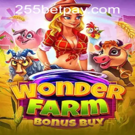 Exploring WonderFarmBonusBuy: A Thrilling Adventure with 255bet PH Login
